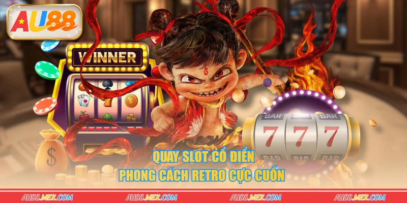 Quay slot cổ điển phong cách retro cực cuốn